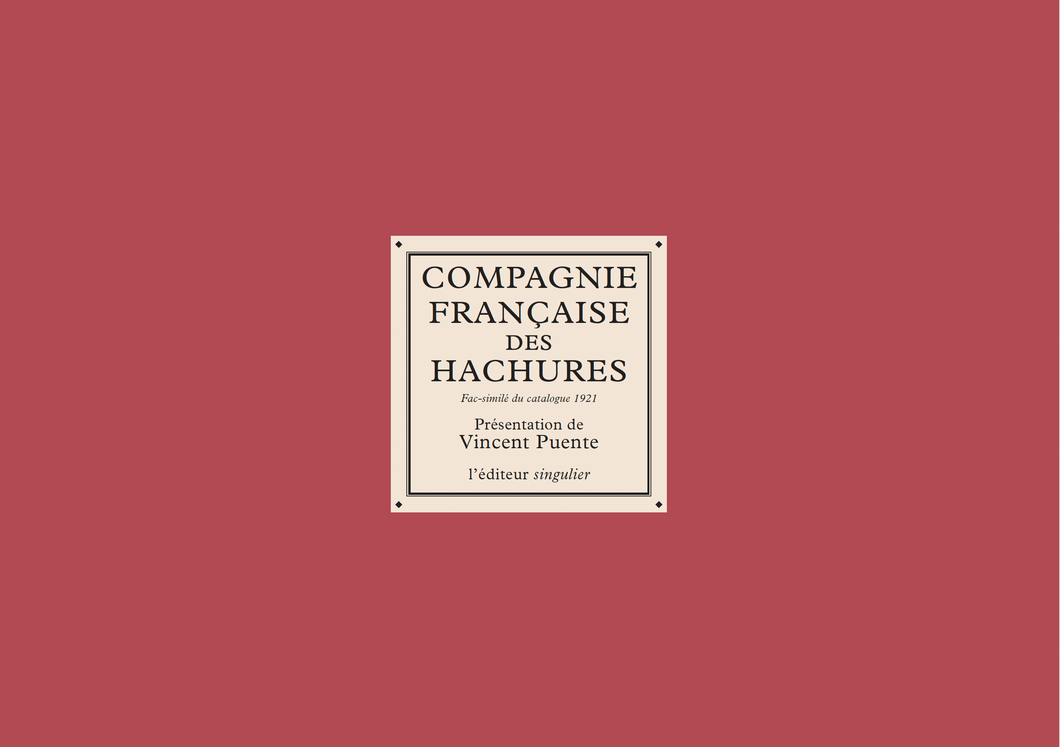 Vincent Puente - Compagnie française des Hachures (fac-similé du catalogue 1921) - Tirage de tête